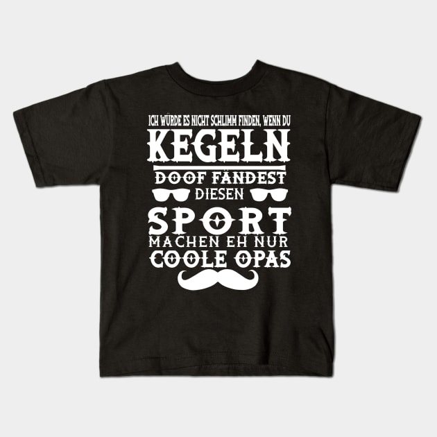 Kegeln Opa Bowling Verein Team Alter Mann Spruch Kids T-Shirt by FindYourFavouriteDesign